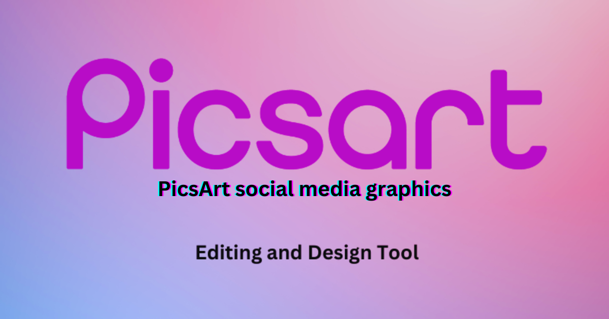 PicsArt social media graphics