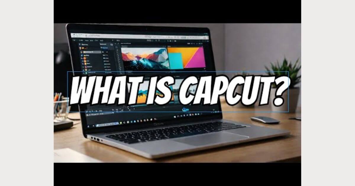 What is CapCut